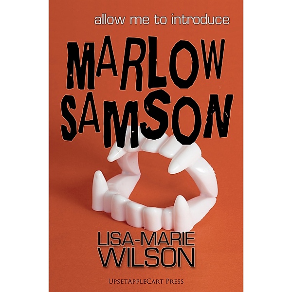 Allow Me To Introduce Marlow Samson / UpsetAppleCart Press, Lisa-Marie Wilson