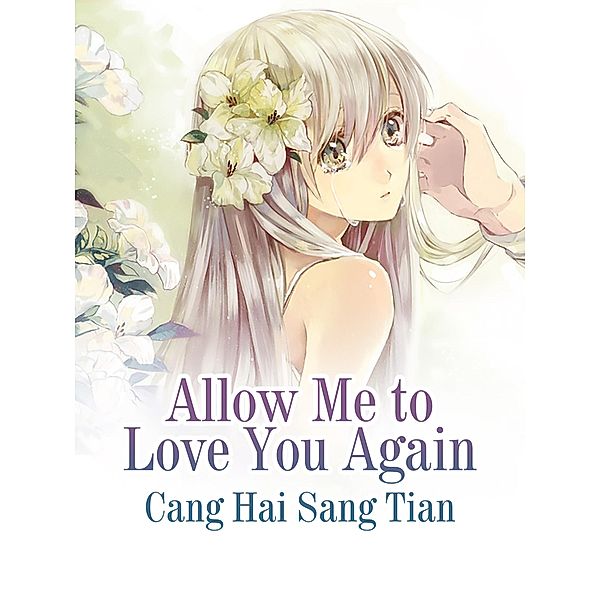 Allow Me to Love You Again, Cang Haisangtian