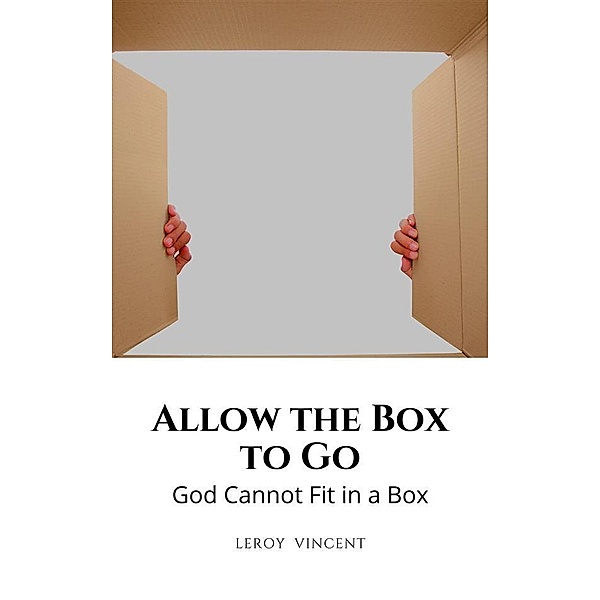 Allow the Box to Go, Leroy Vincent