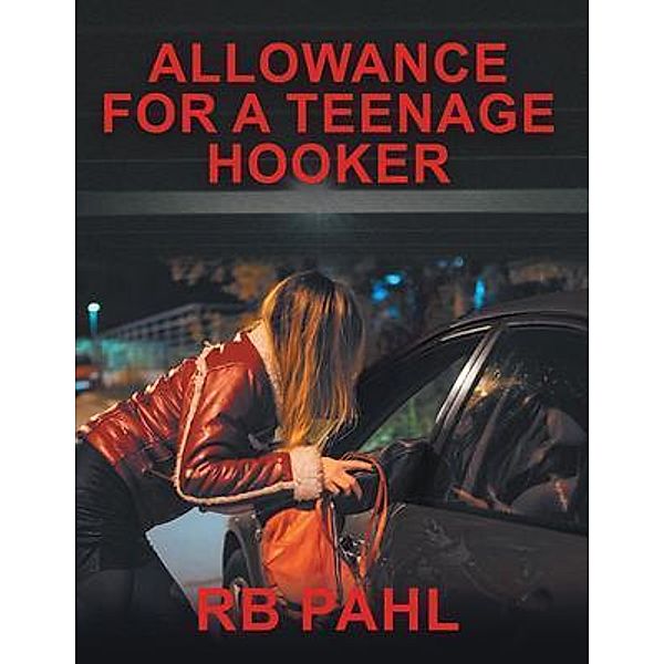 Allowance for a Teenage Hooker, RB Pahl