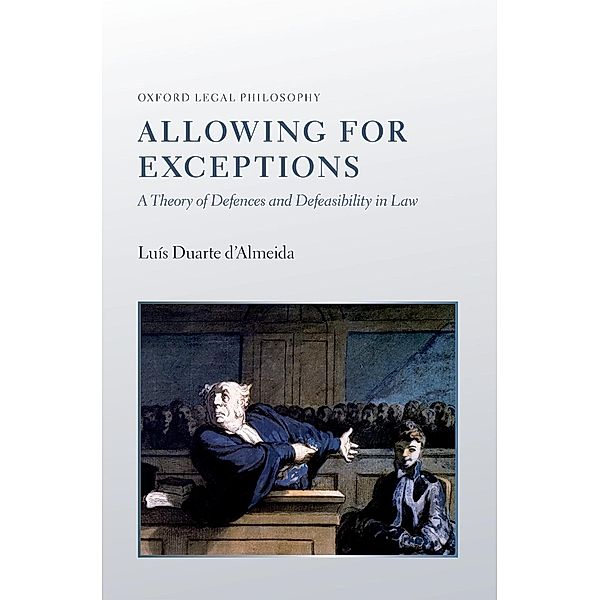Allowing for Exceptions / Oxford Legal Philosophy, Lu?s Duarte d'Almeida