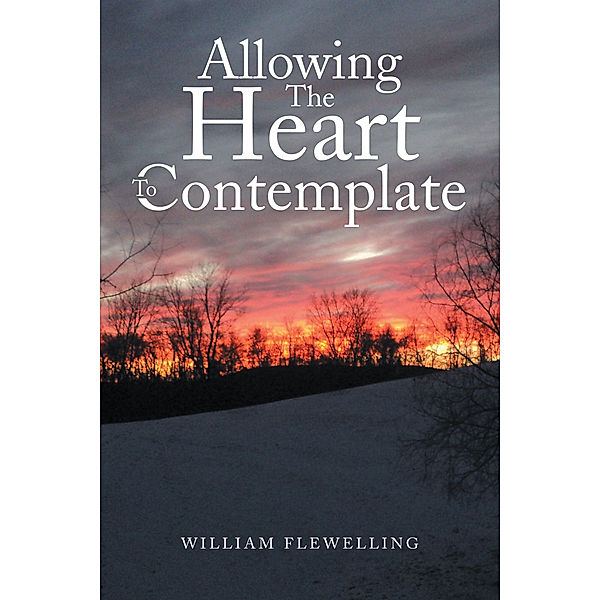 Allowing the Heart to Contemplate, William Flewelling