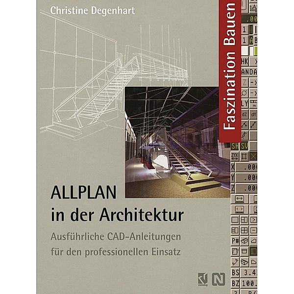 ALLPLAN in der Architektur / Faszination Bauen, Christine Degenhart