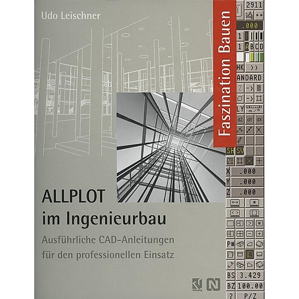ALLPLOT im Ingenieurbau / Faszination Bauen, Udo Leischner