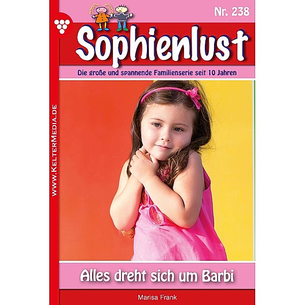 Alls dreht sich um Barbi / Sophienlust Bd.238, Marisa Frank