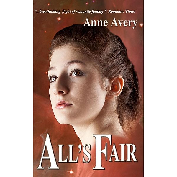 All's Fair, Anne Avery