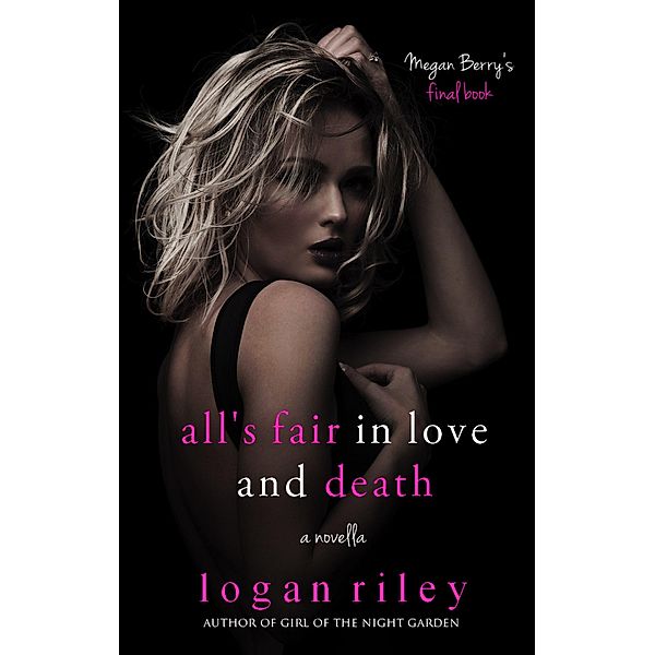 All's Fair in Love and Death (Undeadly Deeds, #3) / Undeadly Deeds, Logan Riley
