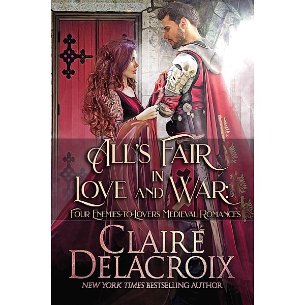 All's Fair in Love and War, Claire Delacroix