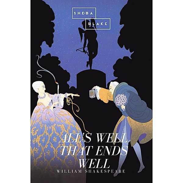 All's Well That Ends Well, William Shakespear, Sheba Blake