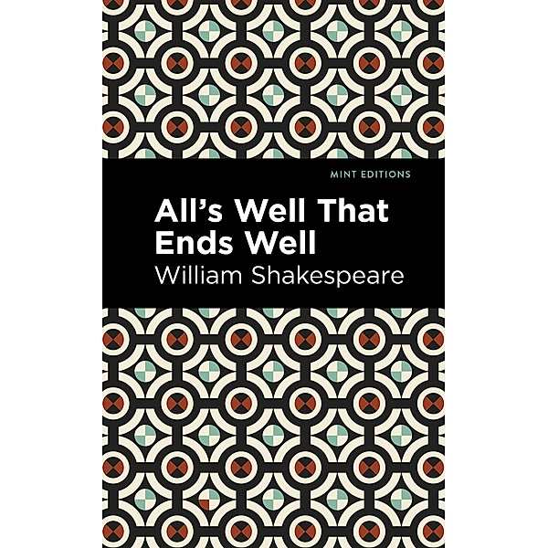 All's Well That Ends Well / Mint Editions (Plays), William Shakespeare