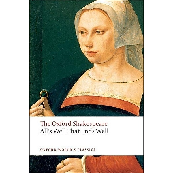All's Well that Ends Well: The Oxford Shakespeare, William Shakespeare