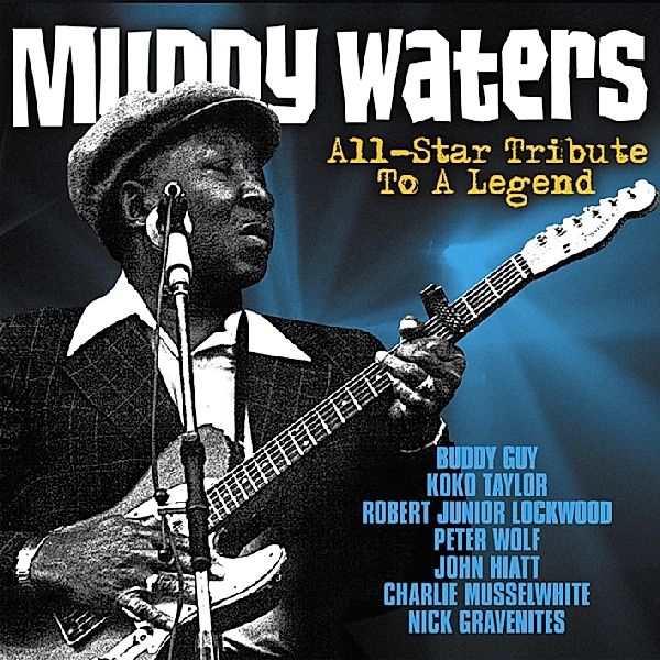 Allstar Tribute To A Legend, Muddy Waters