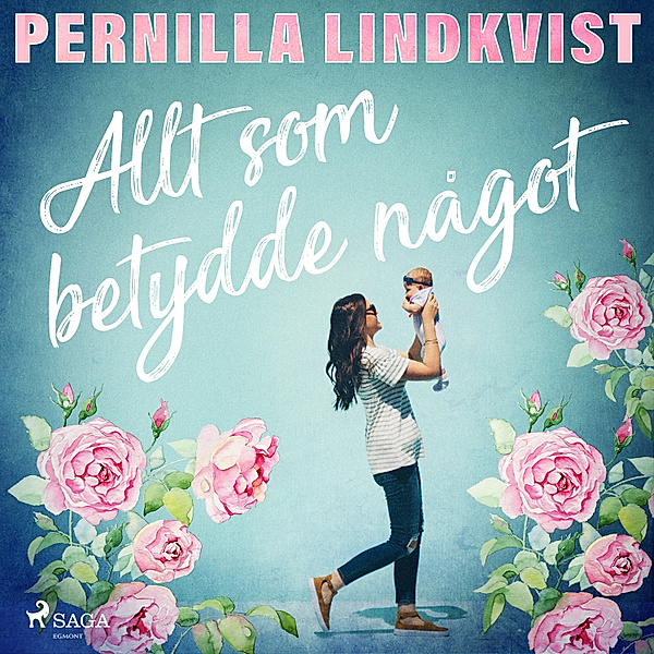 Allt som betydde något, Pernilla Lindkvist