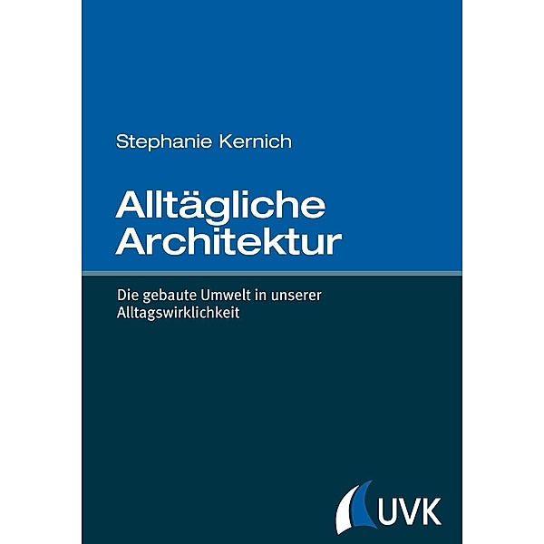 Alltägliche Architektur, Stephanie Kernich