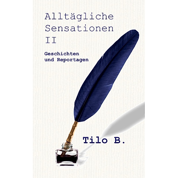 Alltägliche Sensationen II, Tilo Buschendorf