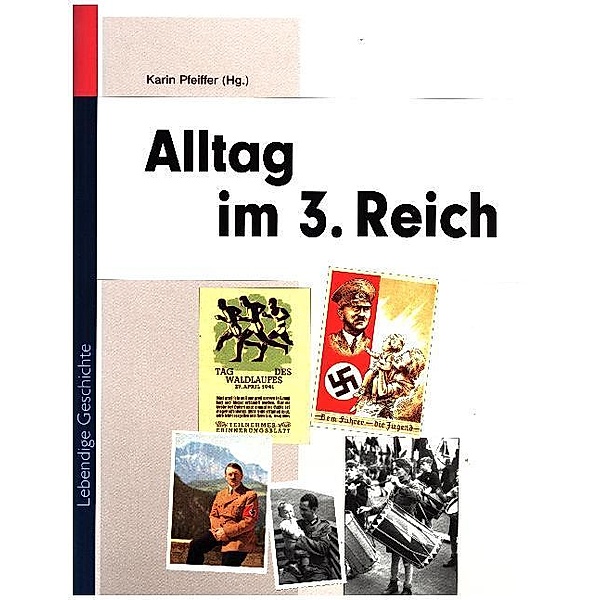 Alltag im Dritten Reich, Karin Pfeiffer
