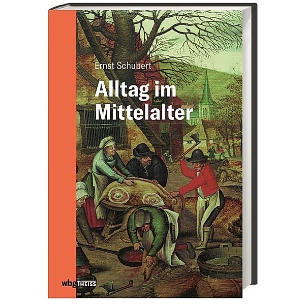 Alltag im Mittelalter, Ernst Schubert