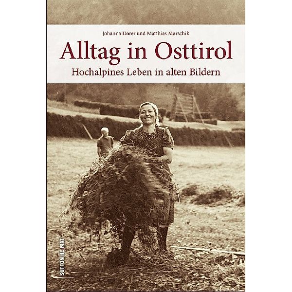 Alltag in Osttirol, Johanna Dorer, Matthias Marschik