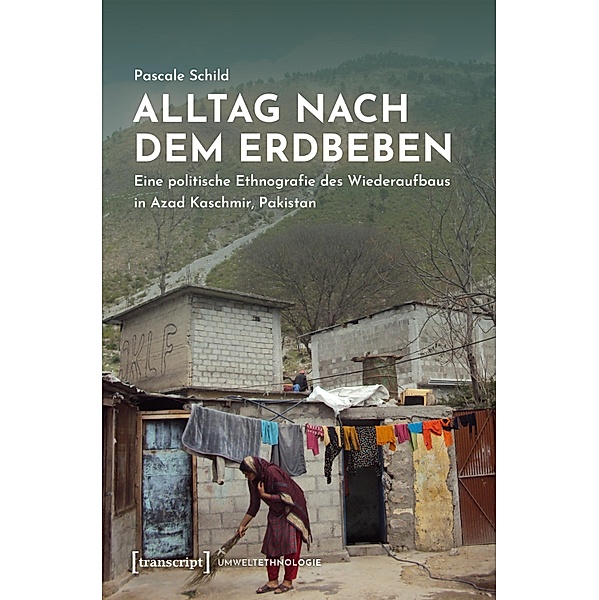 Alltag nach dem Erdbeben / UmweltEthnologie Bd.1, Pascale Schild