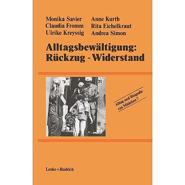 Alltagsbewältigung: Rückzug - Widerstand?, Monika Savier, Anne Kurth, Andrea Simon, Rita Eichelkraut, Ulrike Kreyssig, Claudia Fromm