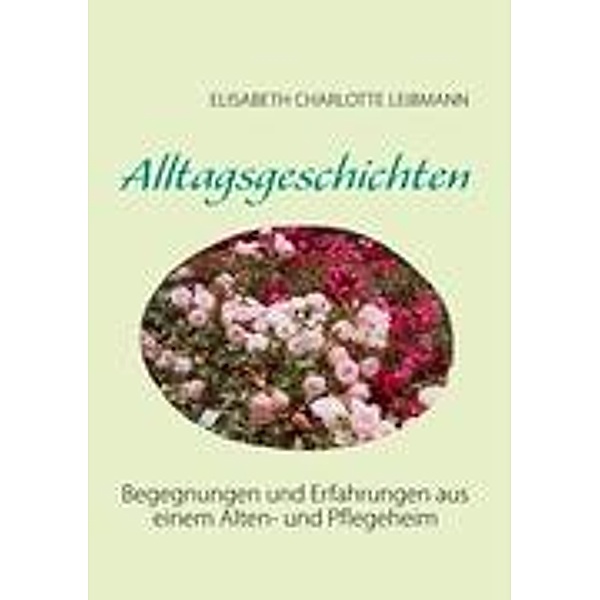 Alltagsgeschichten, Elisabeth Charlotte Leibmann