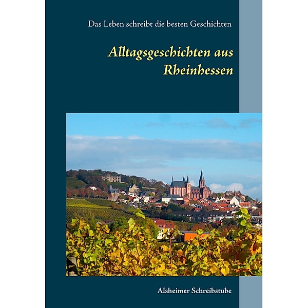 Alltagsgeschichten aus Rheinhessen