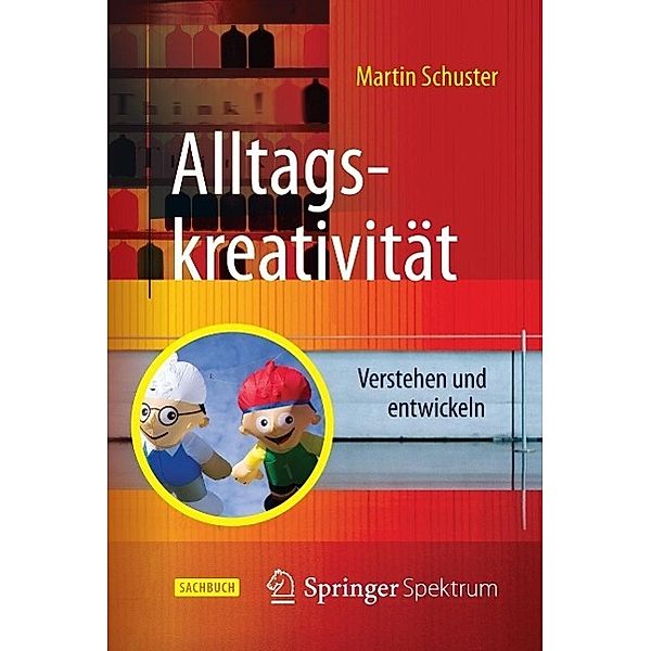 Alltagskreativität, Martin Schuster