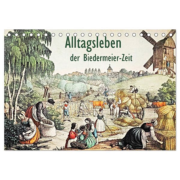 Alltagsleben der Biedermeier-Zeit (Tischkalender 2024 DIN A5 quer), CALVENDO Monatskalender, Jost Galle