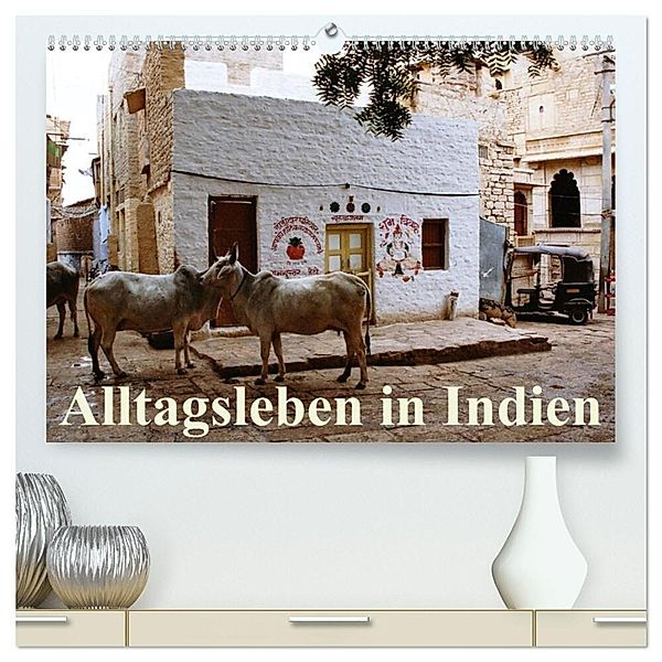 Alltagsleben in Indien (hochwertiger Premium Wandkalender 2025 DIN A2 quer), Kunstdruck in Hochglanz, Calvendo, Brigitte Dürr