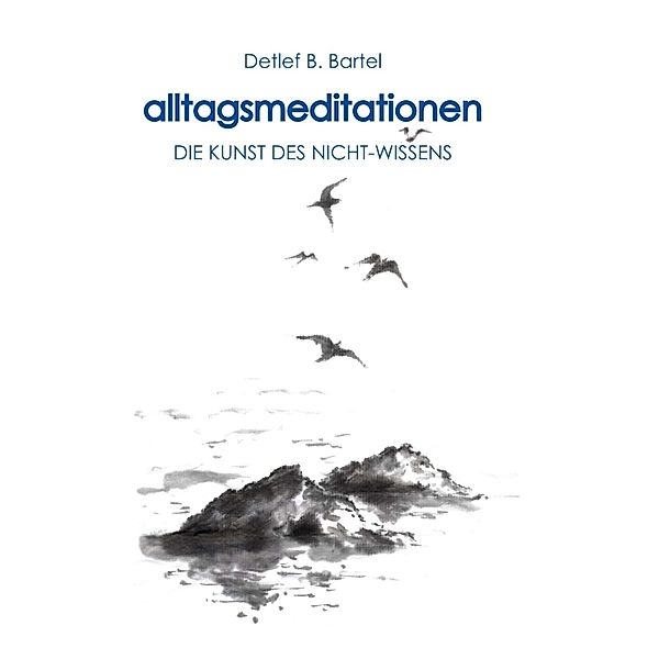 alltagsmeditationen, Detlef Bartel