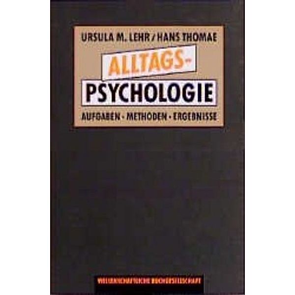 Alltagspsychologie, Ursula Lehr, H Thomae