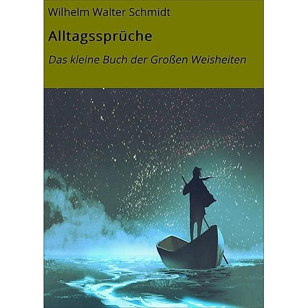 Alltagssprüche, Wilhelm Walter Schmidt