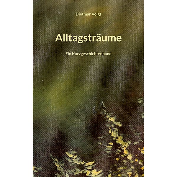 Alltagsträume, Dietmar Voigt