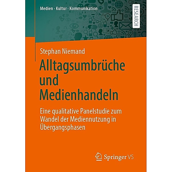 Alltagsumbrüche und Medienhandeln / Medien . Kultur . Kommunikation, Stephan Niemand