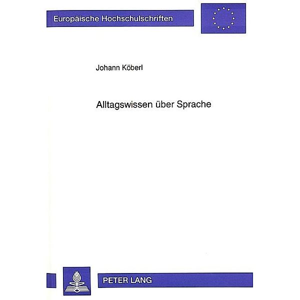 Alltagswissen über Sprache, Johann Köberl