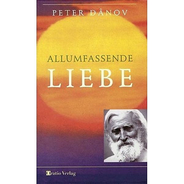 Allumfassende Liebe, Peter Dânov