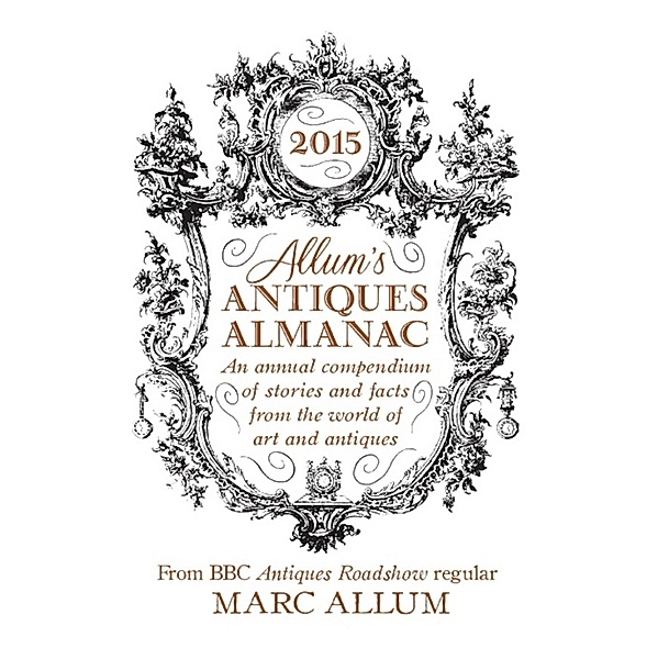 Allum's Antiques Almanac 2015, Marc Allum