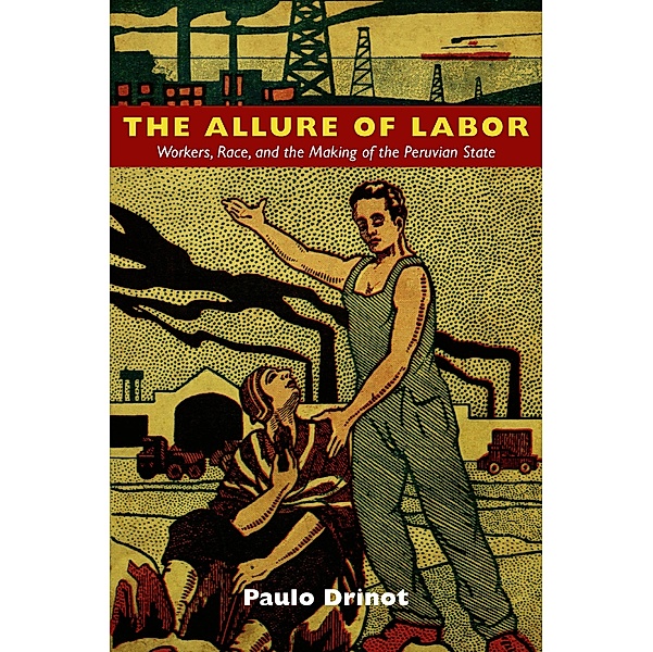 Allure of Labor, Drinot Paulo Drinot