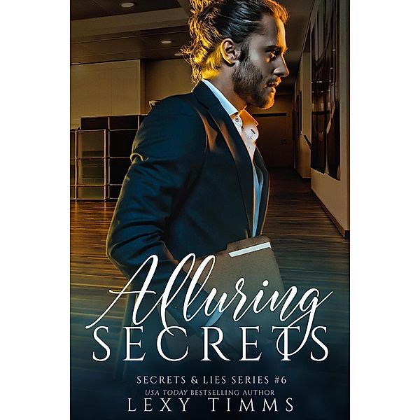 Alluring Secrets (Secrets & Lies Series, #6) / Secrets & Lies Series, Lexy Timms