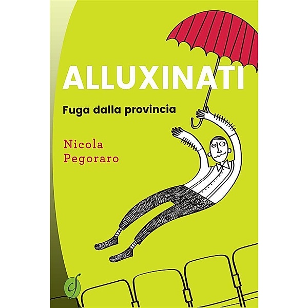 Alluxinati / Green, Nicola Pegoraro