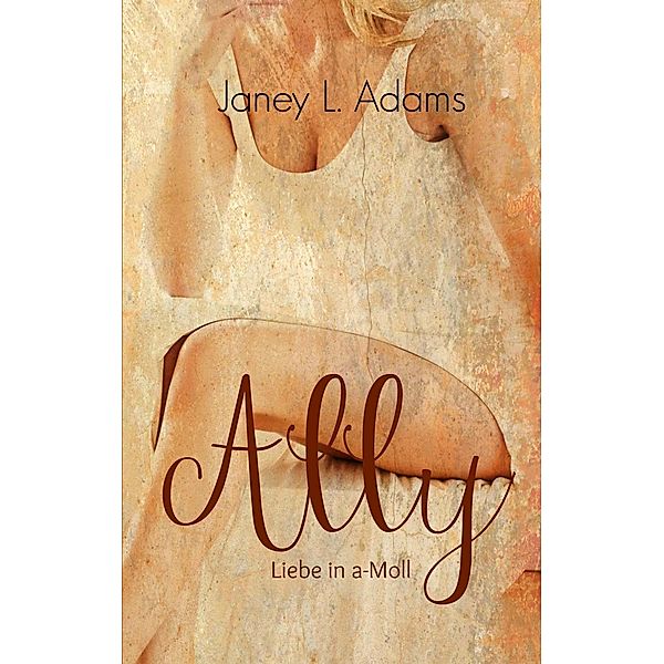 Ally - Liebe in a-Moll, Janey L. Adams