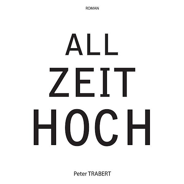 Allzeithoch, Peter Trabert