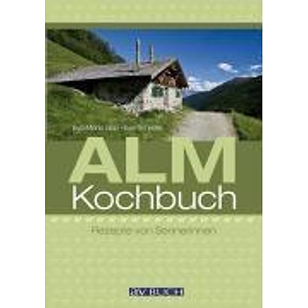 Alm-Kochbuch, Eva Maria Lipp, Eva Schiefer