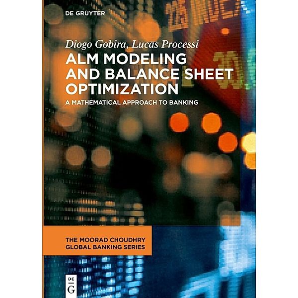 ALM Modeling and Balance Sheet Optimization, Diogo Gobira, Lucas Duarte Processi