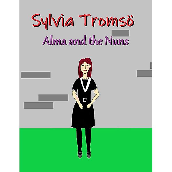 Alma and the Nuns, Sylvia Tromsö