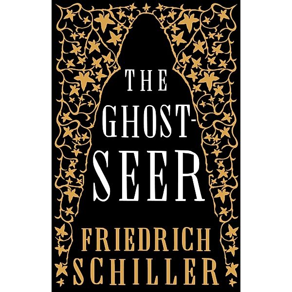 Alma Classics Gothic / The Ghost-Seer, Friedrich Schiller