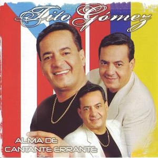 Alma De Cantante Errante, Tito Gomez