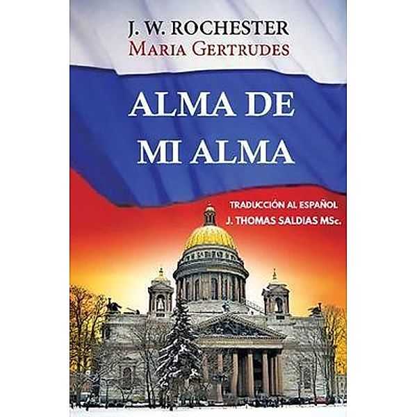 Alma de mi Alma, Maria Gertrudes, Por El Espíritu Conde J. W. Rochester