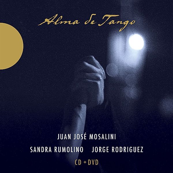 Alma De Tango, Juan José Mosalini, S. Rumolino, J. Rodriguez