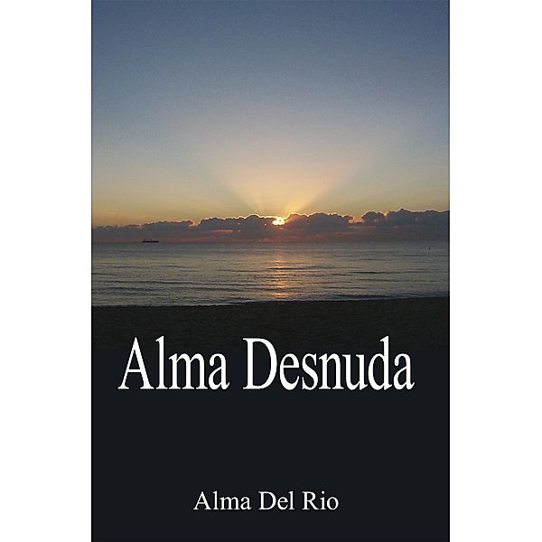 Alma Desnuda, Alma Del Rio